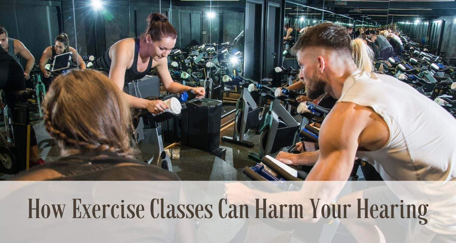 How Exercise Classes Can Harm Your Hearing My Hearing Centers