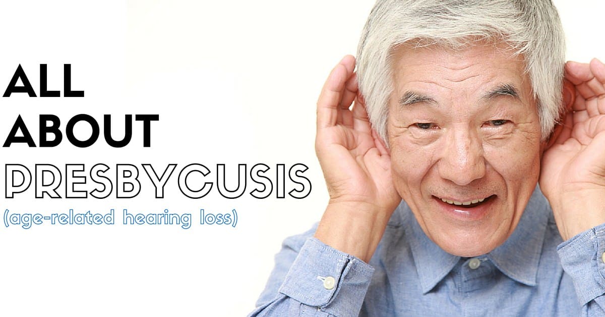 Presbycusis in the older adults