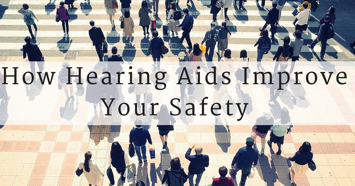 How Hearing Aids Improve Your Safety