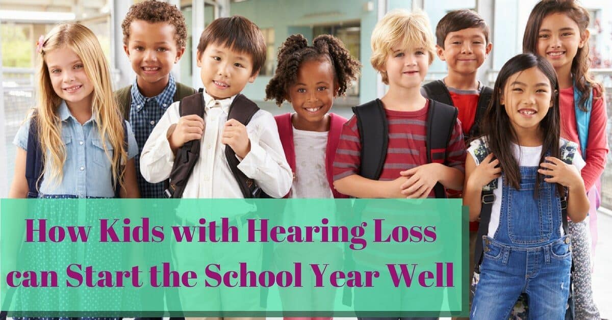 Preparing for School How Kids with Hearing Loss can Start the School Year Well