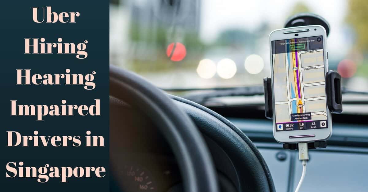Uber hiring hearing impaired drivers in singapore