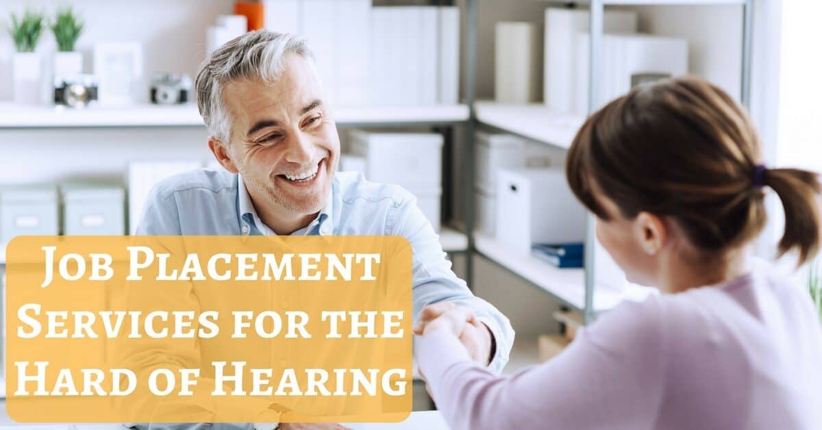 Job placement services for the hard of hearing