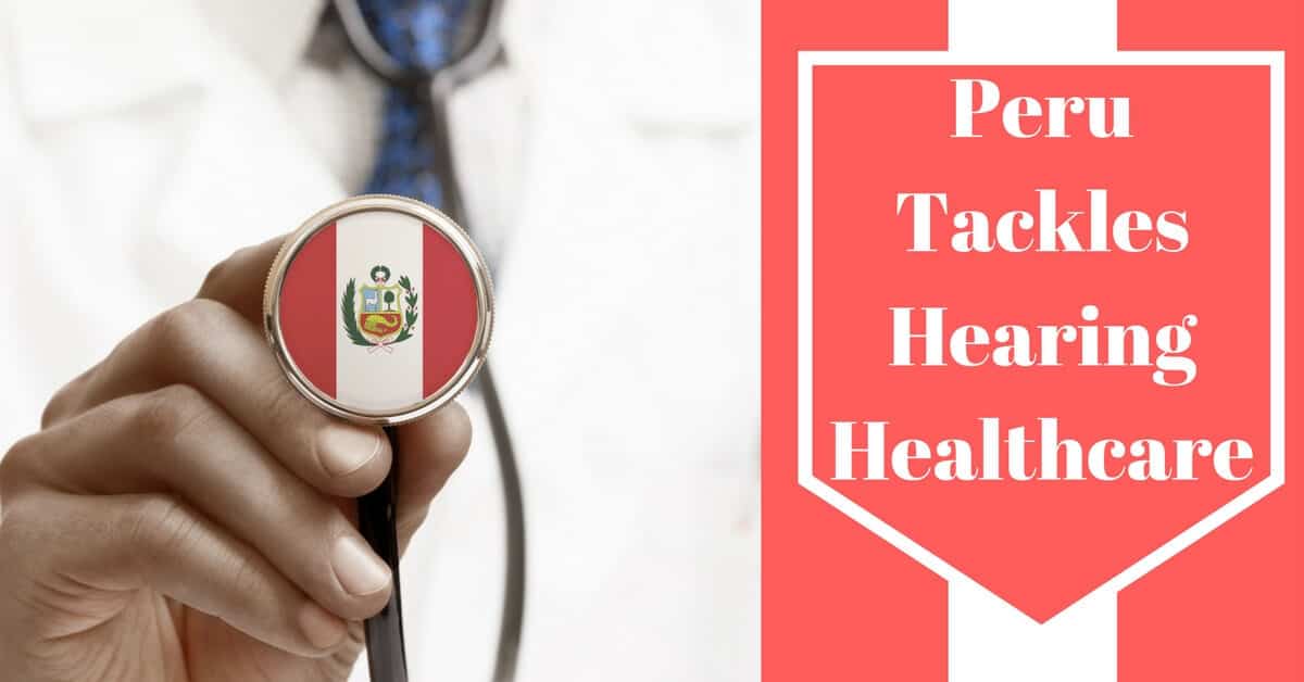 Peru tackles hearing healthcare