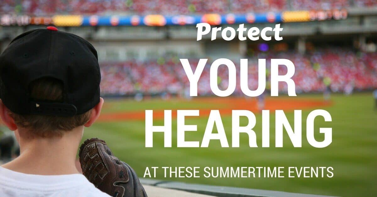 Protect Your Hearing at These Summertime Events
