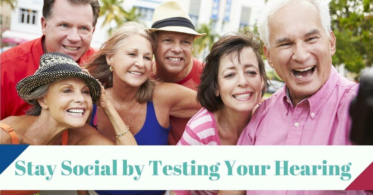 Stay Social by Testing Your Hearing