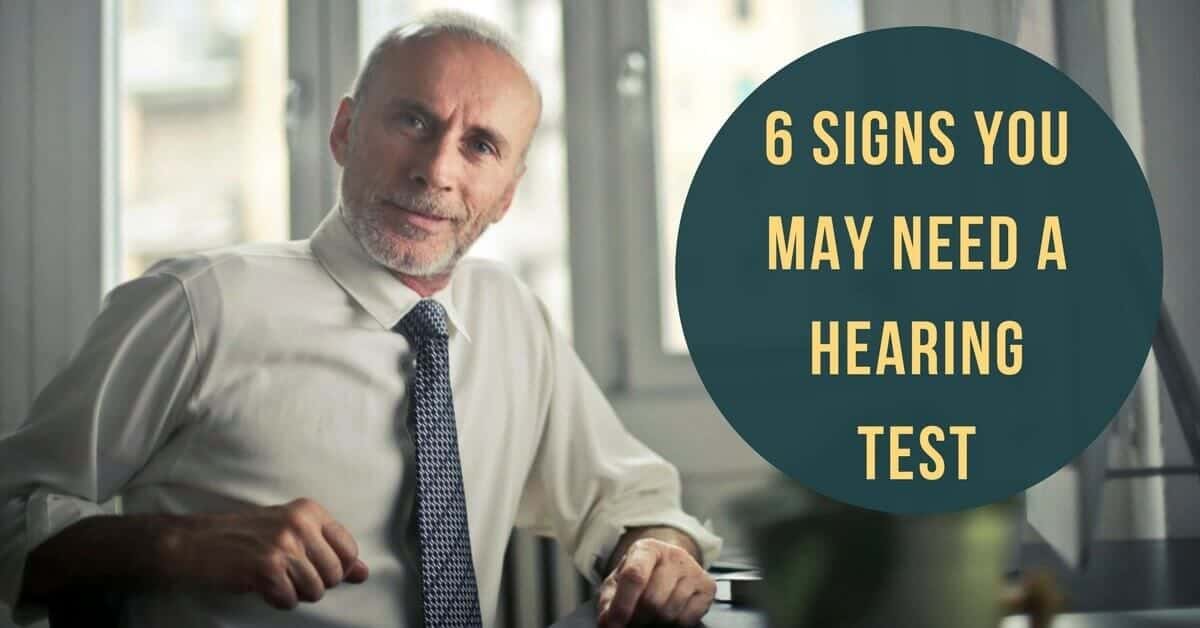 Signs You May Need a Hearing Test