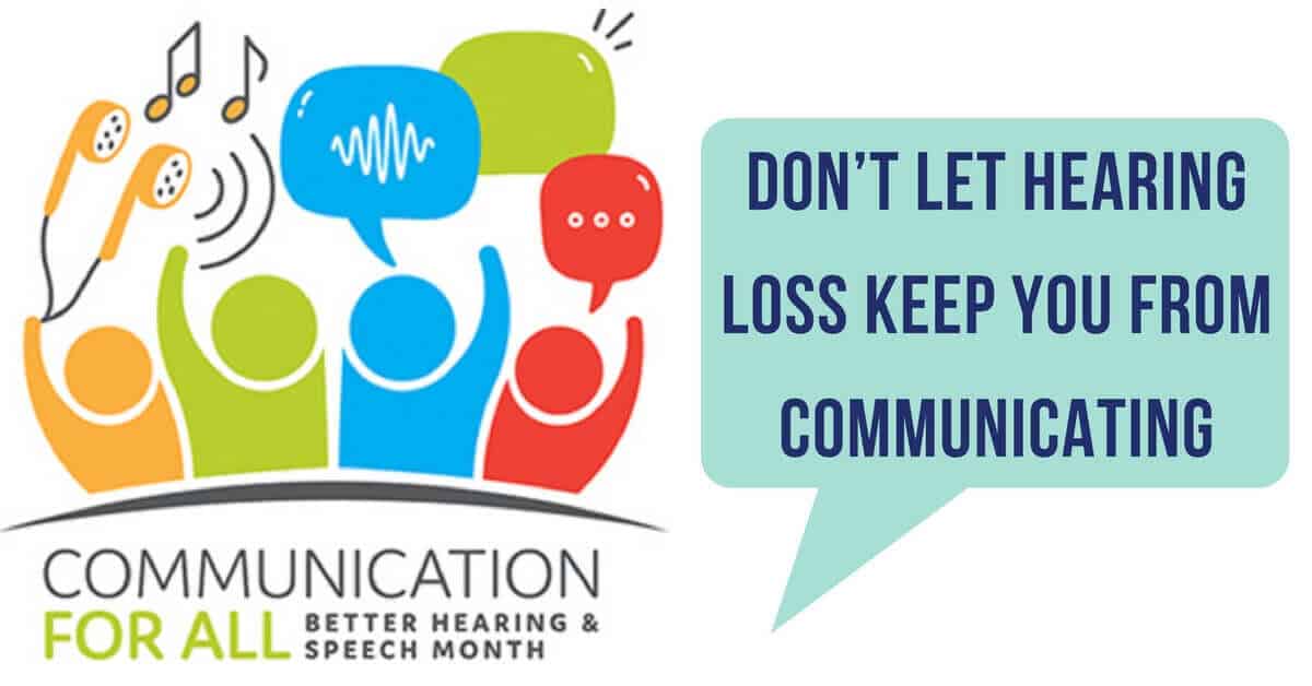 Don’t Let Hearing Loss Keep You from Communicating