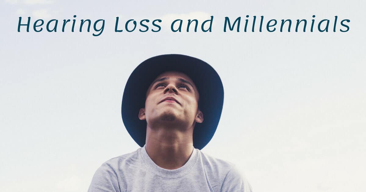 Hearing Loss and Millennials