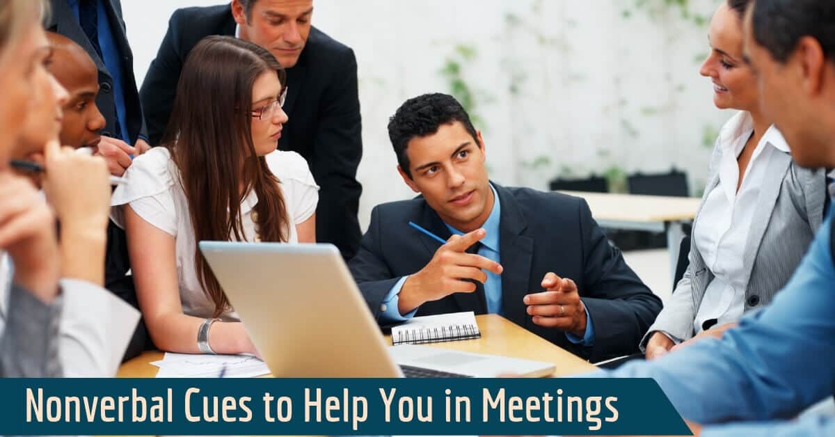 Nonverbal Cues to Help You in Meetings