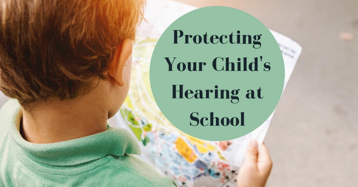 Protecting Your Child’s Hearing at School