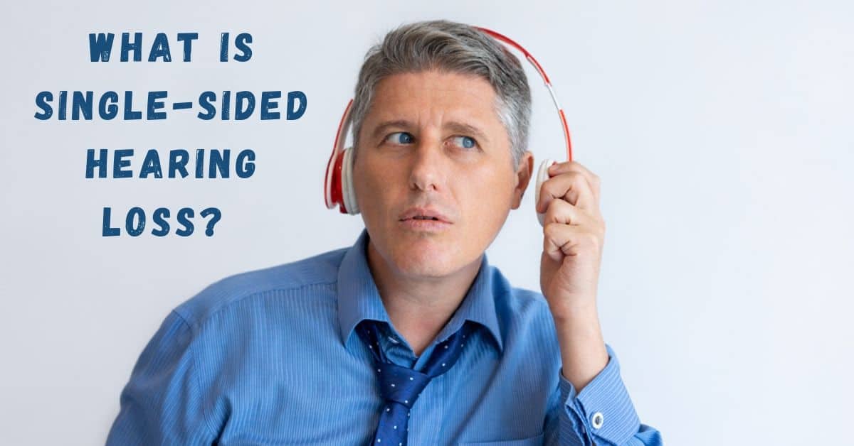 What is Single-Sided Hearing Loss?