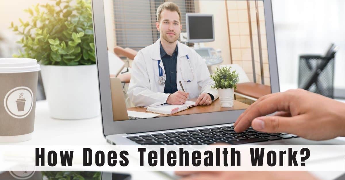 How Does Telehealth Work?
