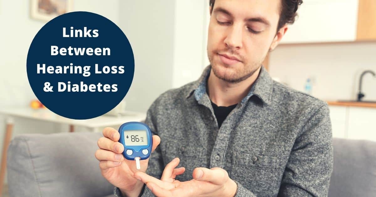 Links Between Hearing Loss & Diabetes