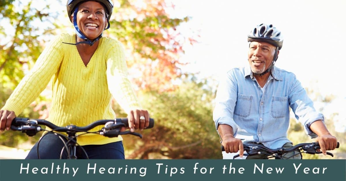 Healthy Hearing Tips for the New Year