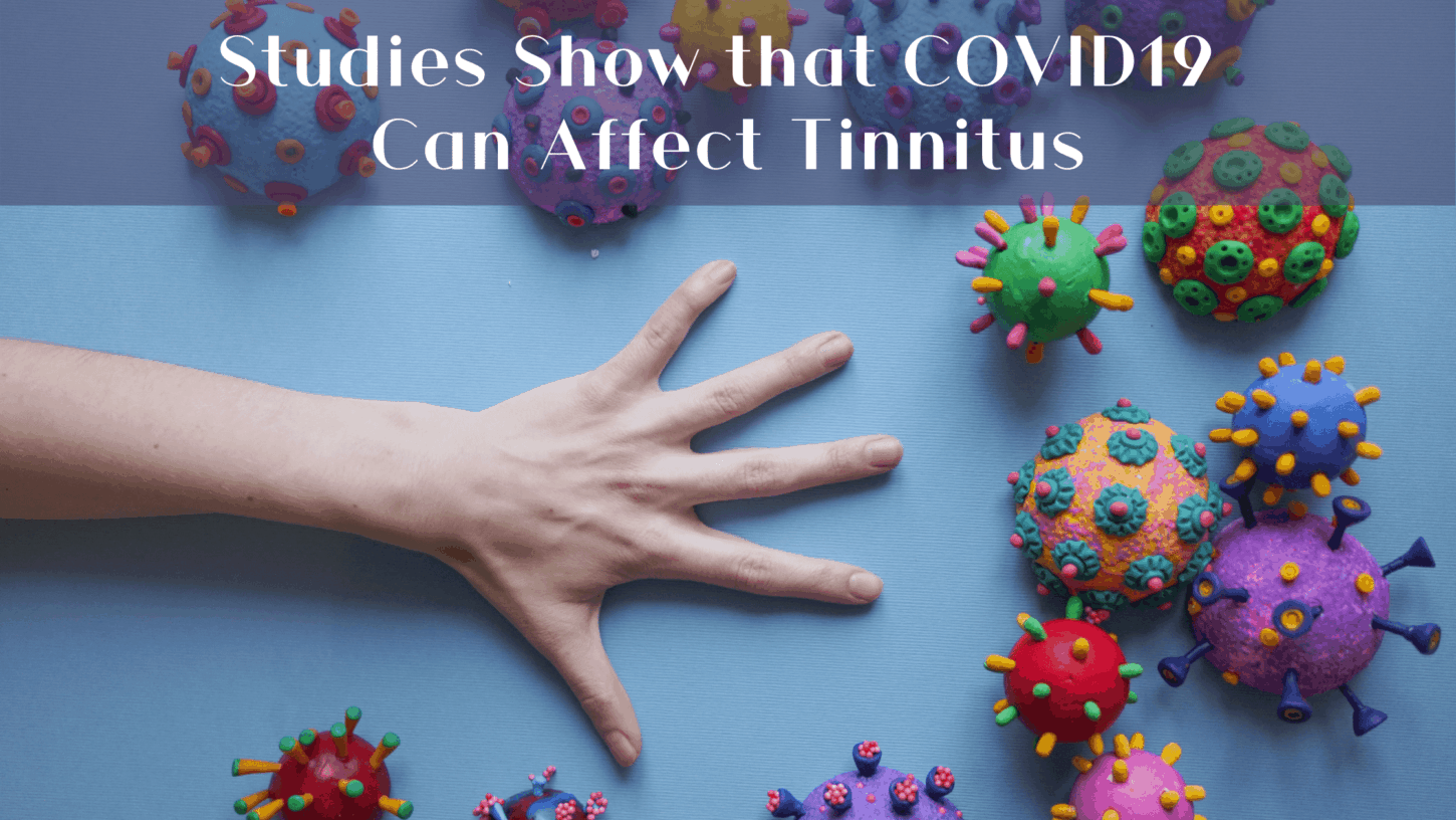 Studies Show that COVID19 Can Affect Tinnitus