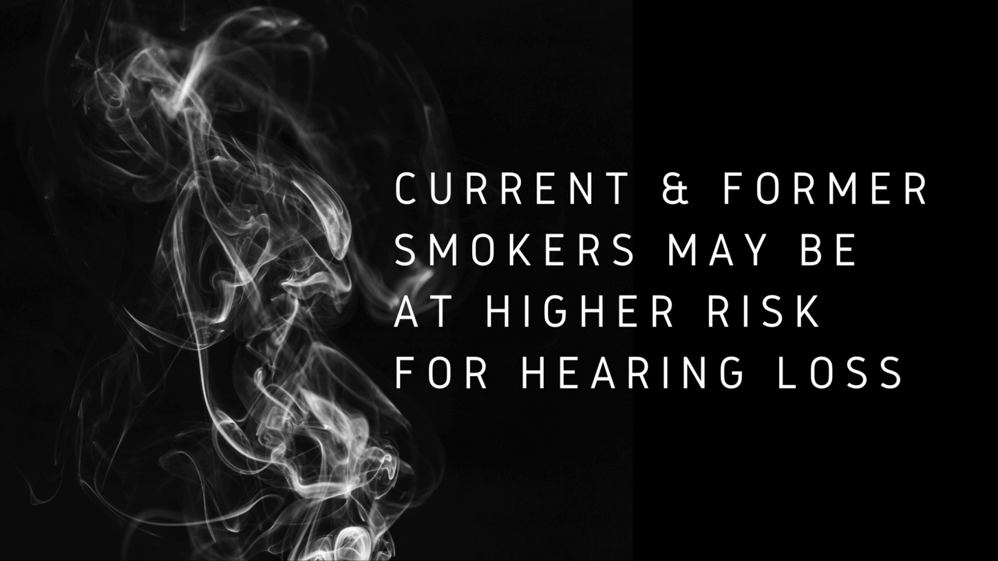 Current & Former Smokers May Be at Higher Risk for Hearing Loss