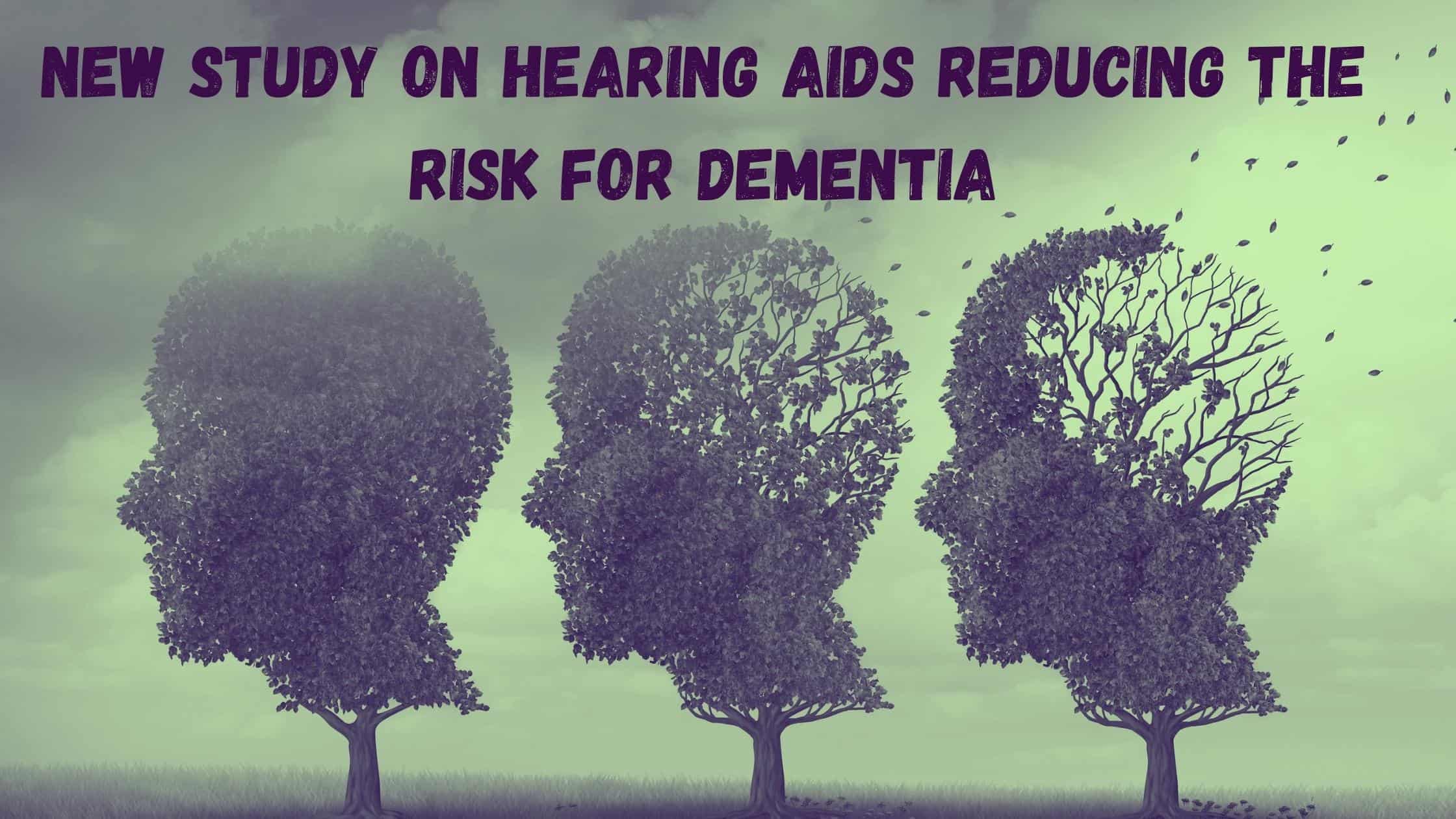 New Study on Hearing Aids Reducing the Risk for Dementia