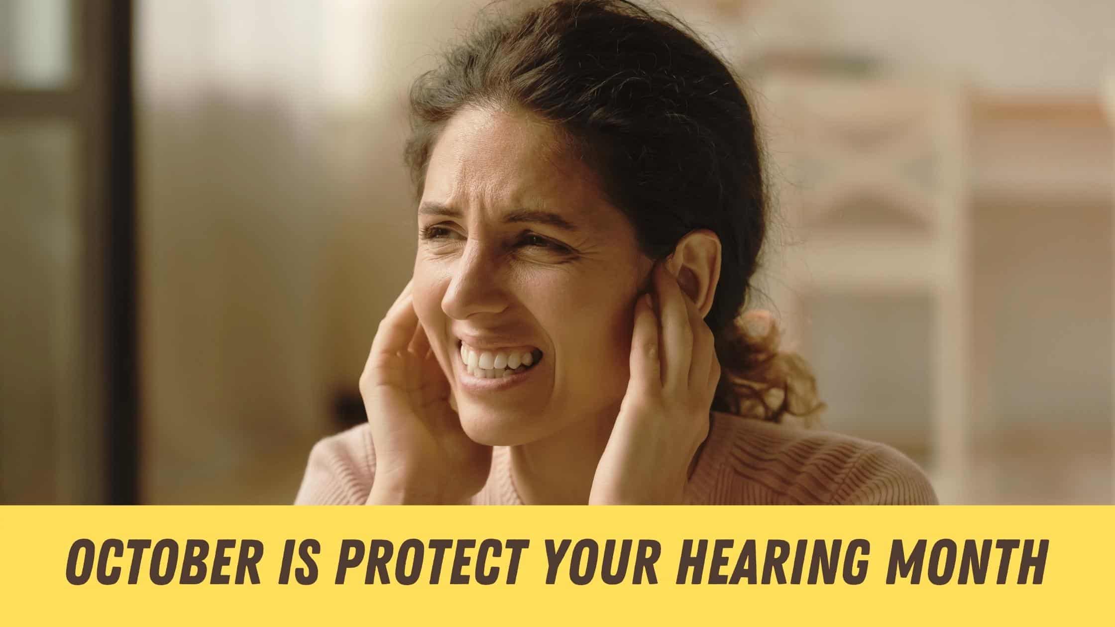 October is Protect Your Hearing Month