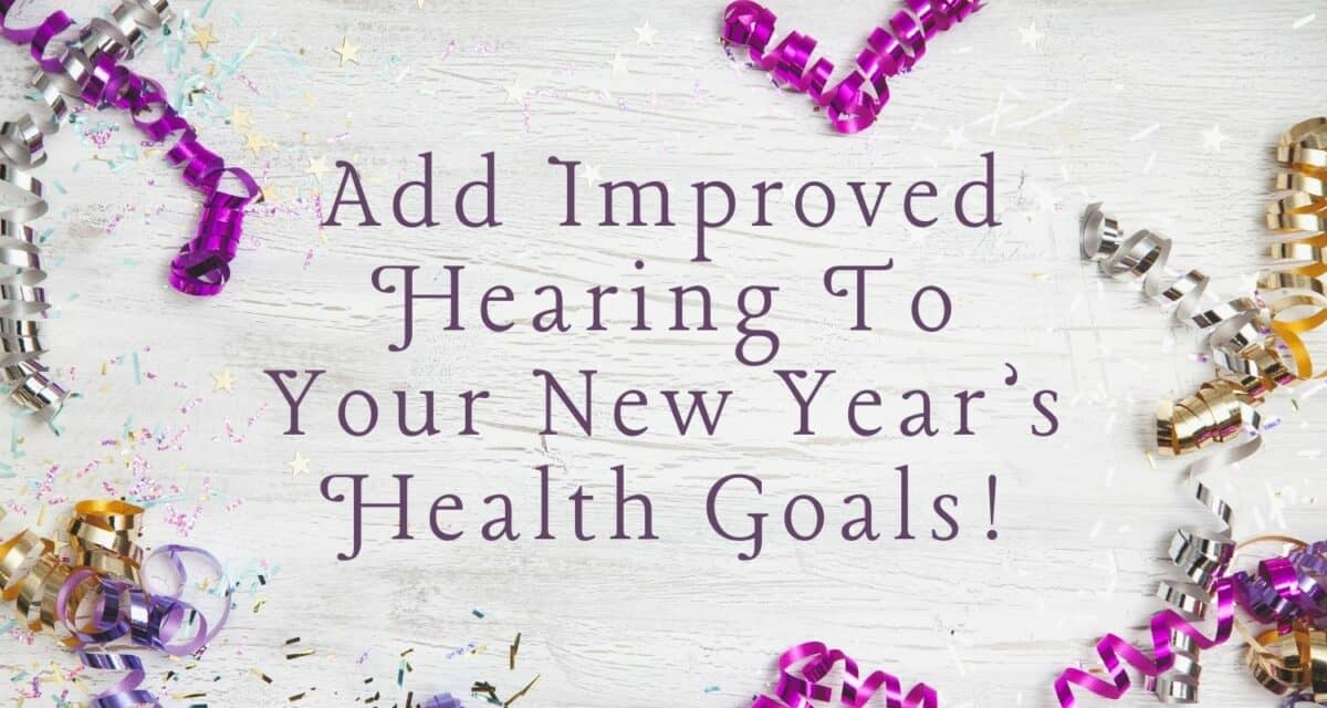 Prioritize Better Hearing in the New Year